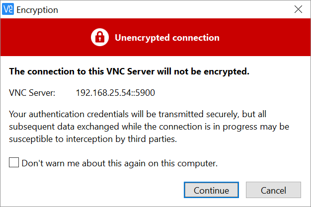RealVNC Viewer - Connection not encrypted warning